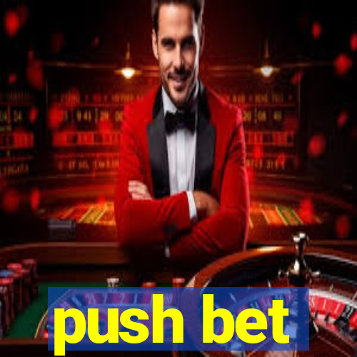 push bet